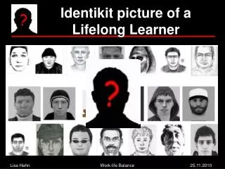 Identikit picture of a Lifelong Learner
