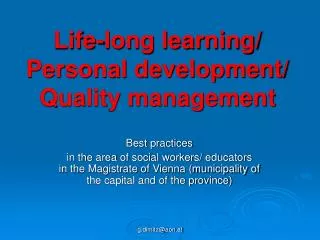 Life-long learning/ Personal development/ Quality management