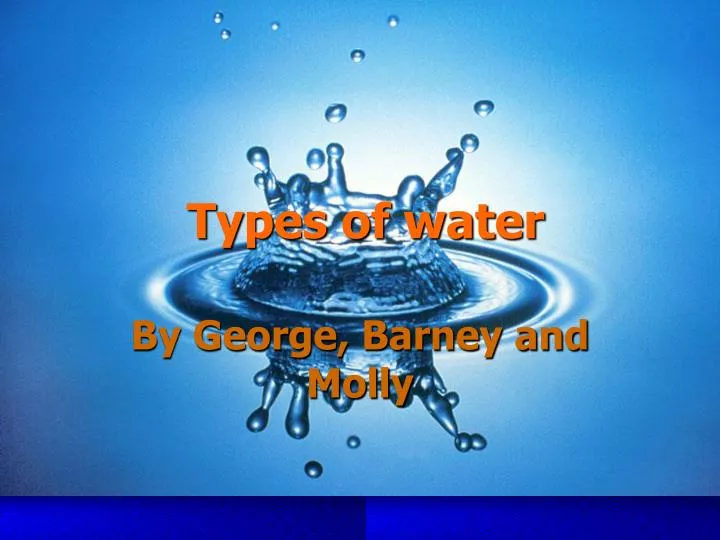 types of water
