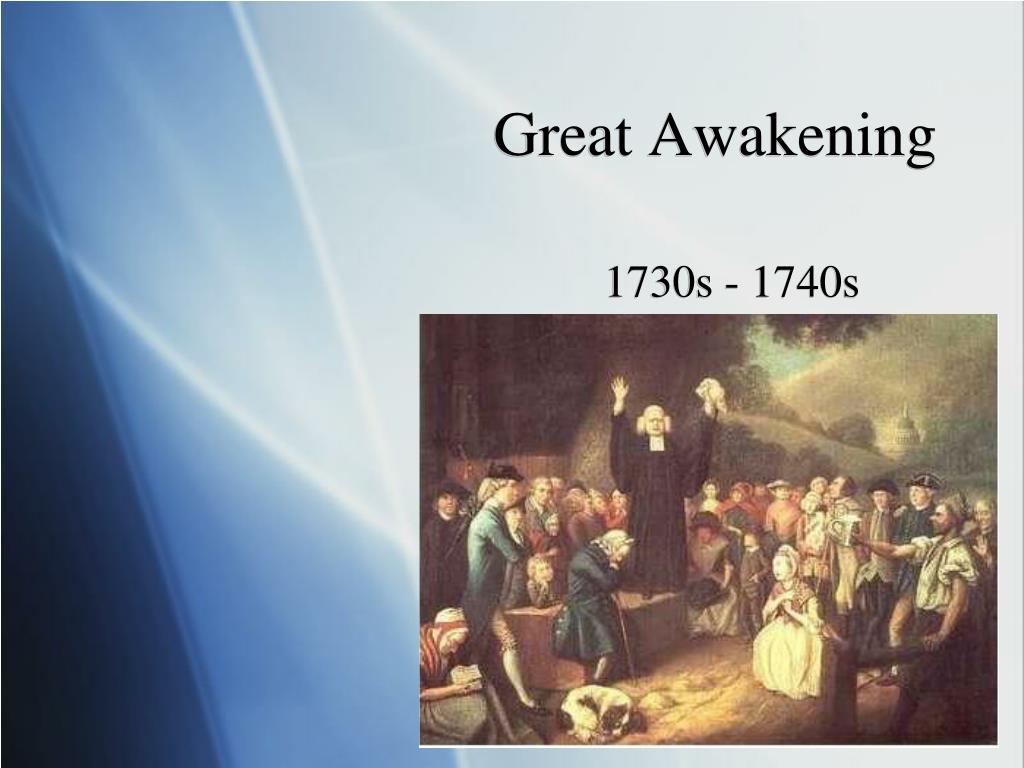 PPT - Great Awakening PowerPoint Presentation, free download - ID:6869183