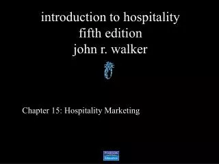 Chapter 15: Hospitality Marketing