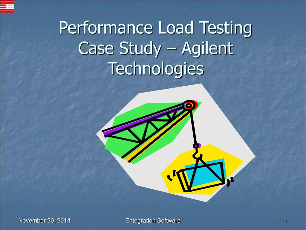 PPT - Performance Load Testing Case Study – Agilent Technologies ...