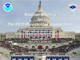 Weather Briefing for The 2013 Presidential Inauguration