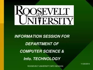 INFORMATION SESSION FOR DEPARTMENT OF COMPUTER SCIENCE &amp; Info. TECHNOLOGY