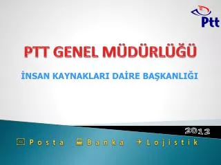 ptt genel m d rl