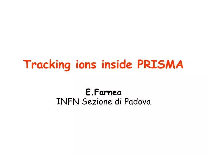 tracking ions inside prisma