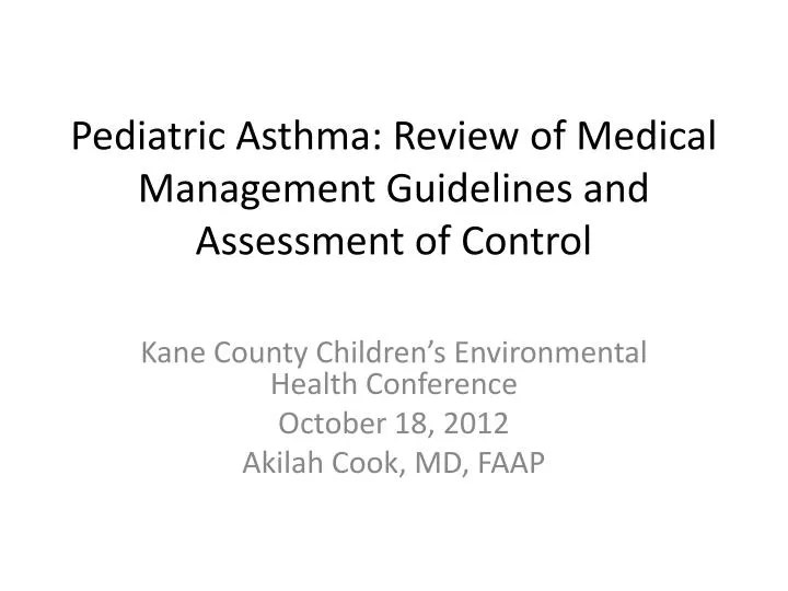 pediatric asthma review of medical management guidelines and assessment of control