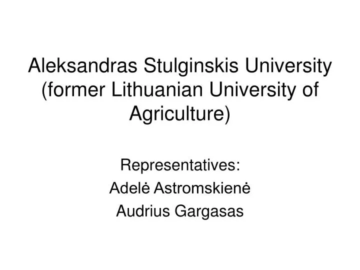 aleksandras stulginskis university former lithuanian university of agriculture