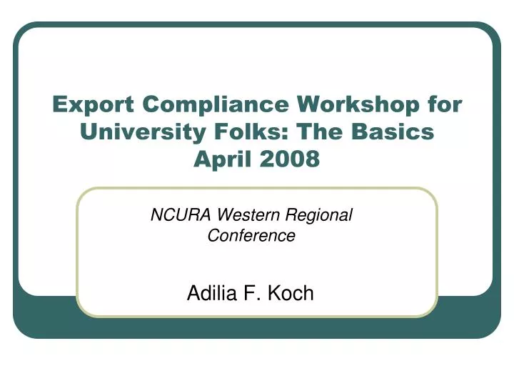 export compliance workshop for university folks the basics april 2008