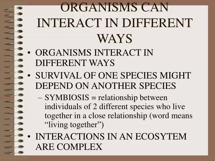 organisms can interact in different ways