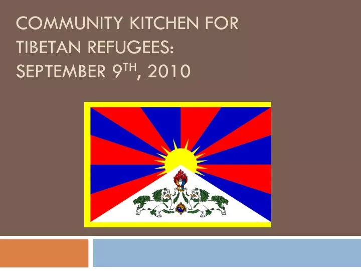 community kitchen for tibetan refugees september 9 th 2010