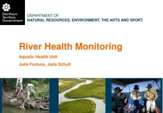 River Health Monitoring Aquatic Health Unit Julia Fortune, Julia Schult