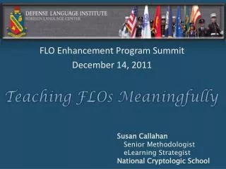 Susan Callahan Senior Methodologist eLearning Strategist National Cryptologic School