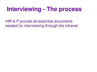 Interviewing - The process