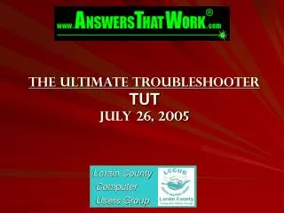 The Ultimate Troubleshooter TUT July 26, 2005