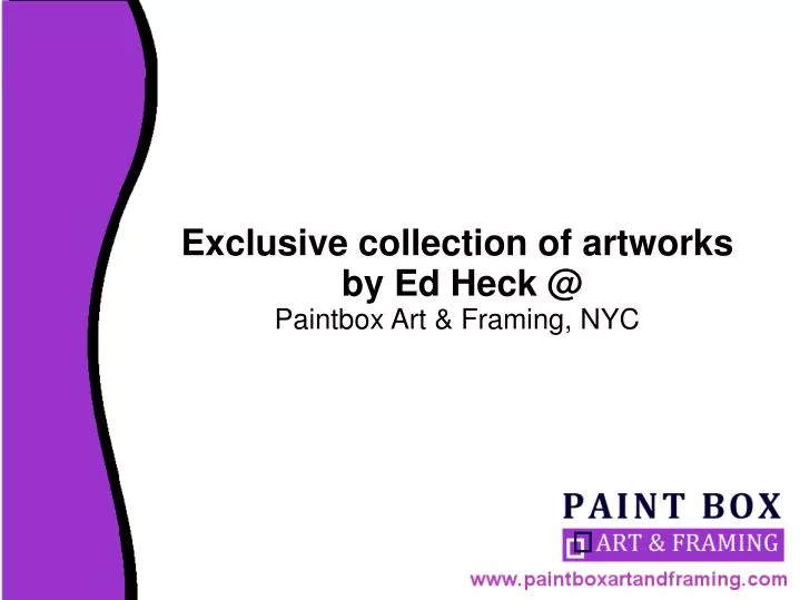 exclusive collection of artworks by ed heck @ paintbox art framing nyc