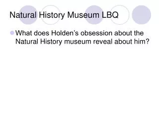 Natural History Museum LBQ