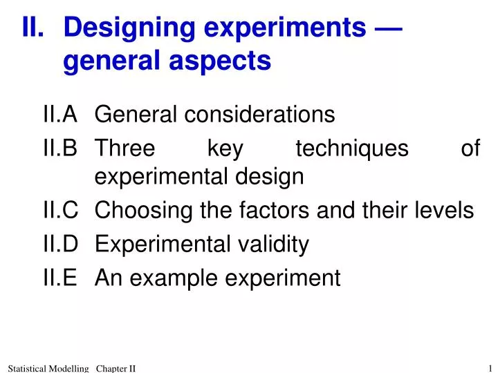 ii designing experiments general aspects