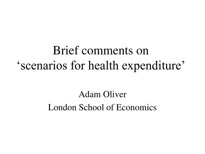 brief comments on scenarios for health expenditure