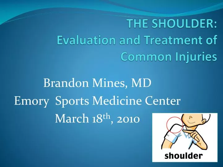 the shoulder evaluation and treatment of common injuries