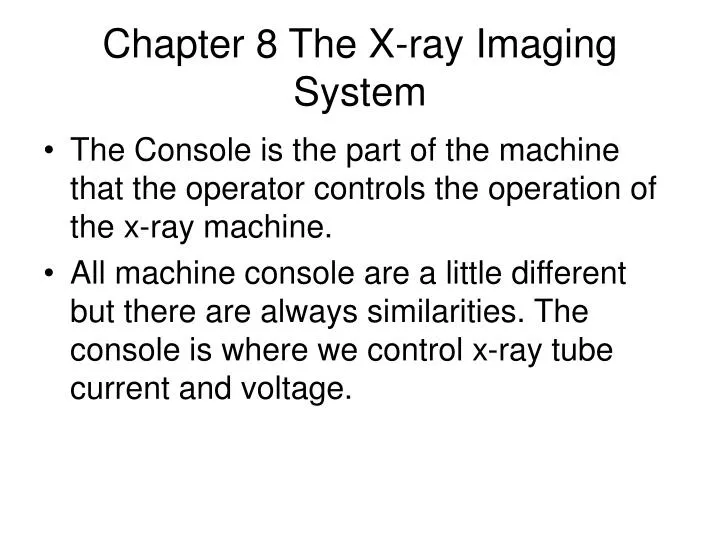 chapter 8 the x ray imaging system