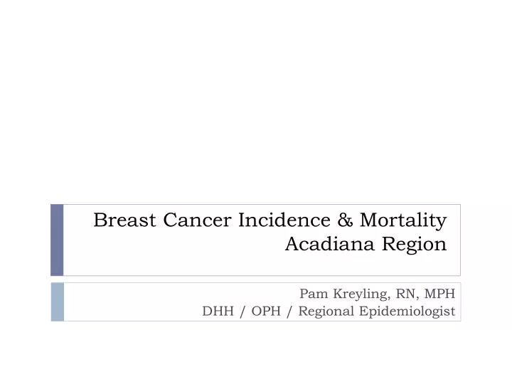 breast cancer incidence mortality acadiana region