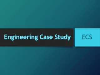 Engineering Case Study
