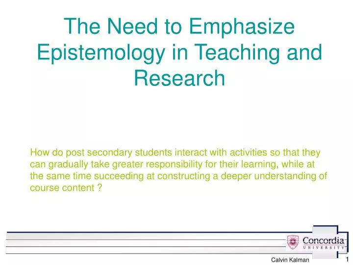 the need to emphasize epistemology in teaching and research