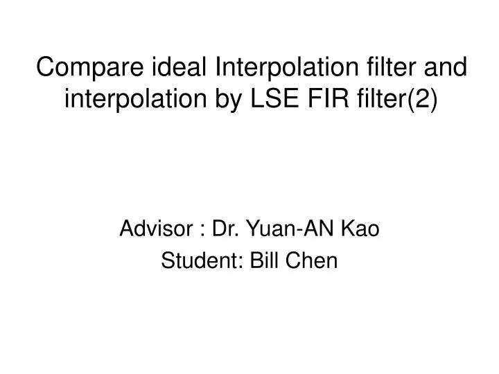 compare ideal interpolation filter and interpolation by lse fir filter 2
