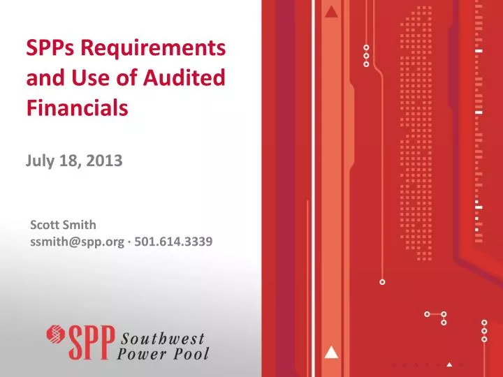spps requirements and use of audited financials