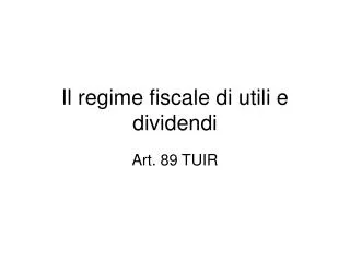 il regime fiscale di utili e dividendi