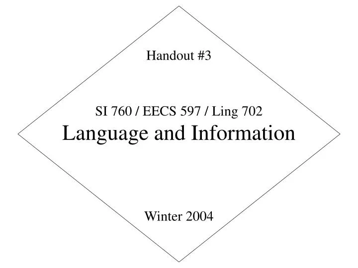 si 760 eecs 597 ling 702 language and information