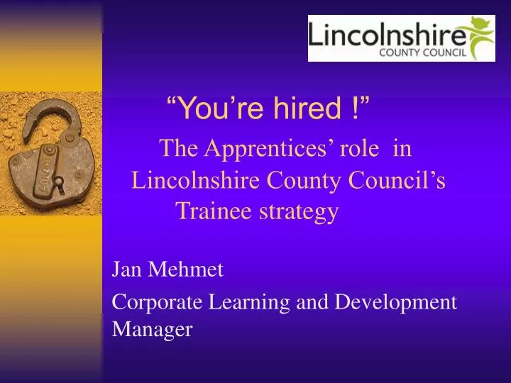 you re hired the apprentices role in lincolnshire county council s trainee strategy