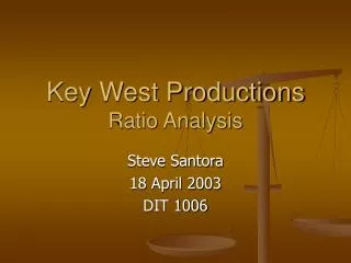 Key West Productions Ratio Analysis