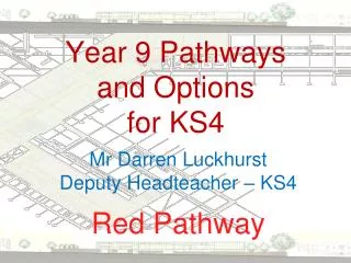 Year 9 Pathways and Options for KS4