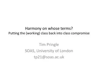 Harmony on whose terms? Putting the (working) class back into class compromise