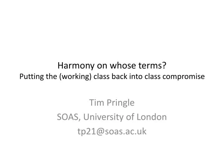 harmony on whose terms putting the working class back into class compromise