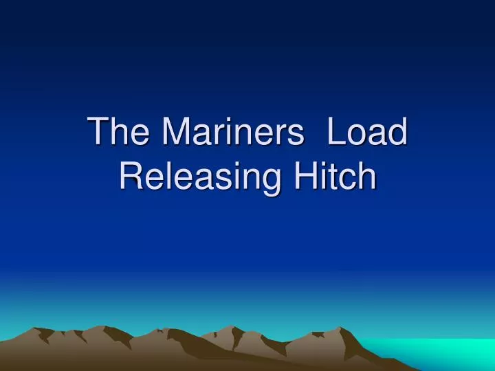 the mariners load releasing hitch