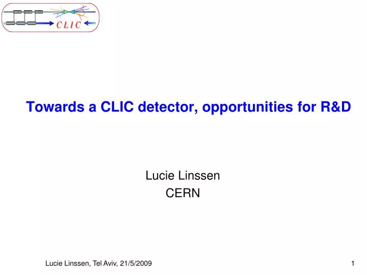 towards a clic detector opportunities for r d