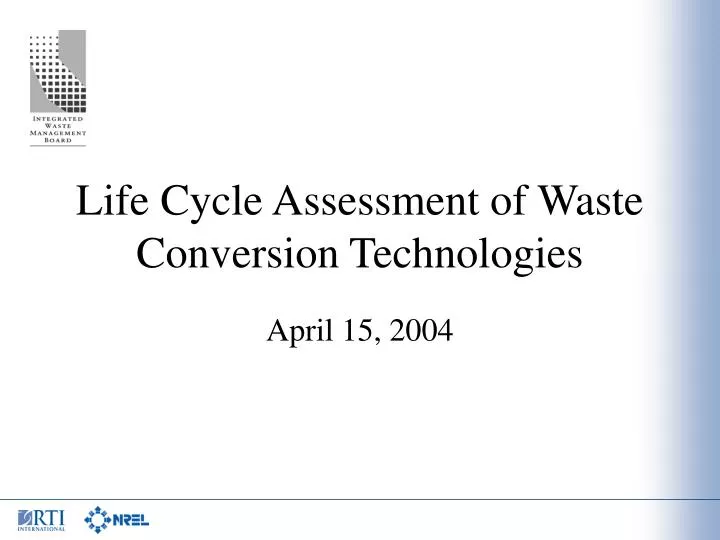 life cycle assessment of waste conversion technologies