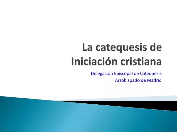 la catequesis de iniciaci n cristiana