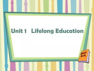 Unit 1 Lifelong Education