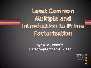 Least Common Multiple and Introduction to Prime Factorization