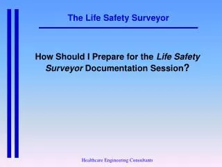 The Life Safety Surveyor