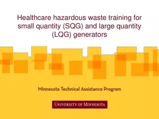 Healthcare hazardous waste training for small quantity (SQG) and large quantity (LQG) generators