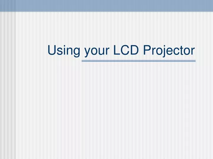 using your lcd projector