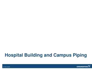 Hospital Building and Campus Piping
