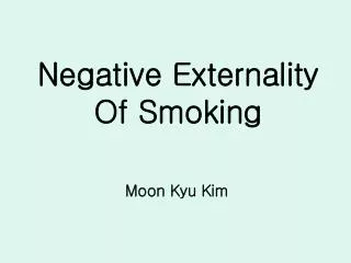 Negative Externality Of Smoking