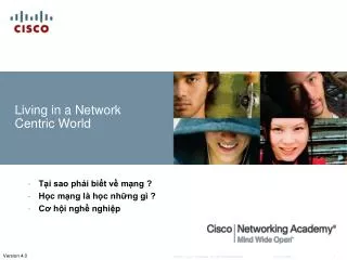 Living in a Network Centric World