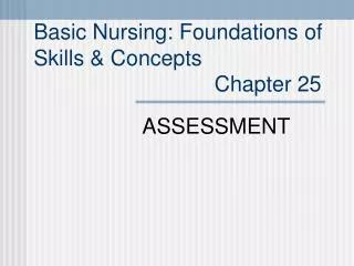 basic nursing foundations of skills concepts chapter 25